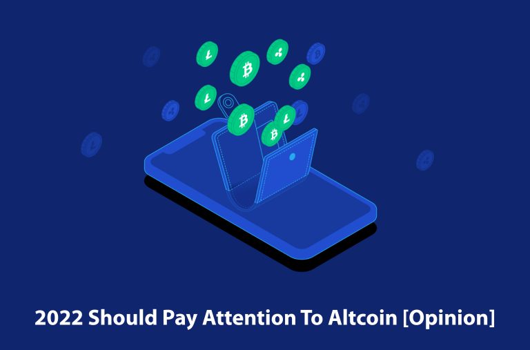 2022 Should Pay Attention To Altcoin [Opinion]