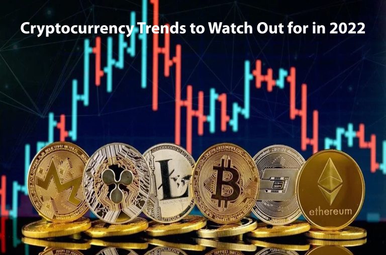 Cryptocurrency Trends to Watch Out for in 2022