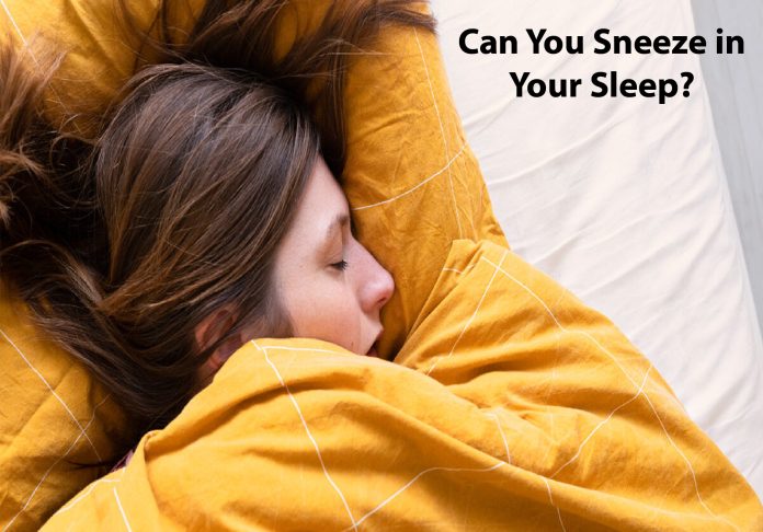 Can You Sneeze in Your Sleep?