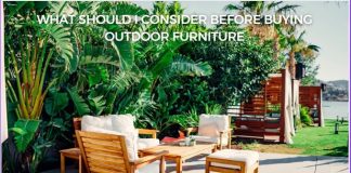 What Should I Consider Before Buying Outdoor Furniture