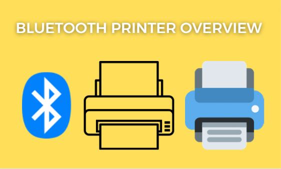 Bluetooth Printer Overview