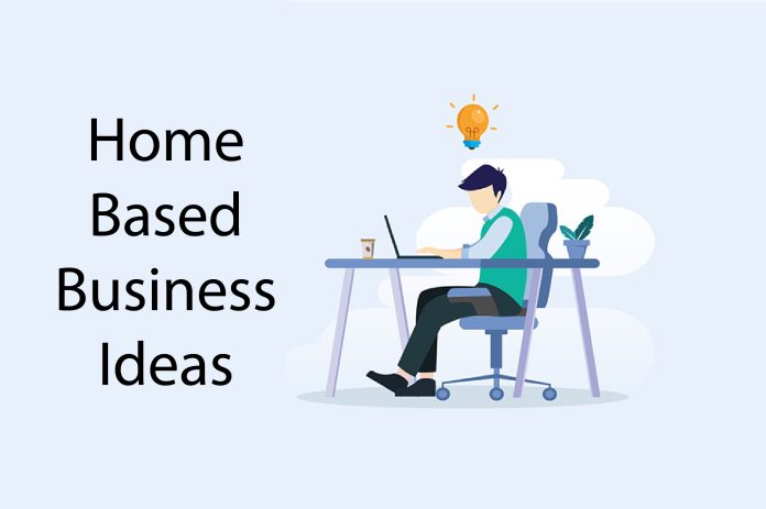 Home Based Business Ideas