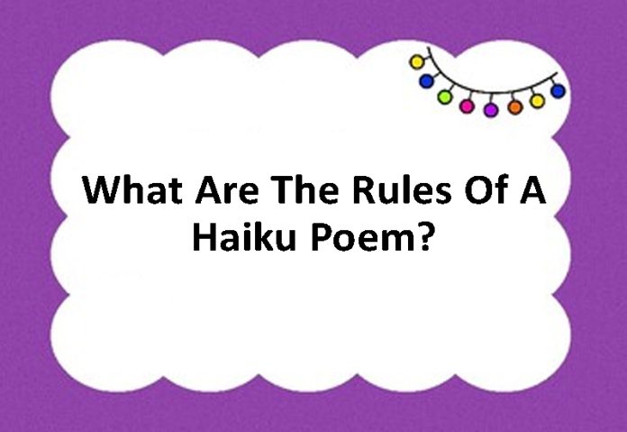 What Are The Rules Of A Haiku Poem?