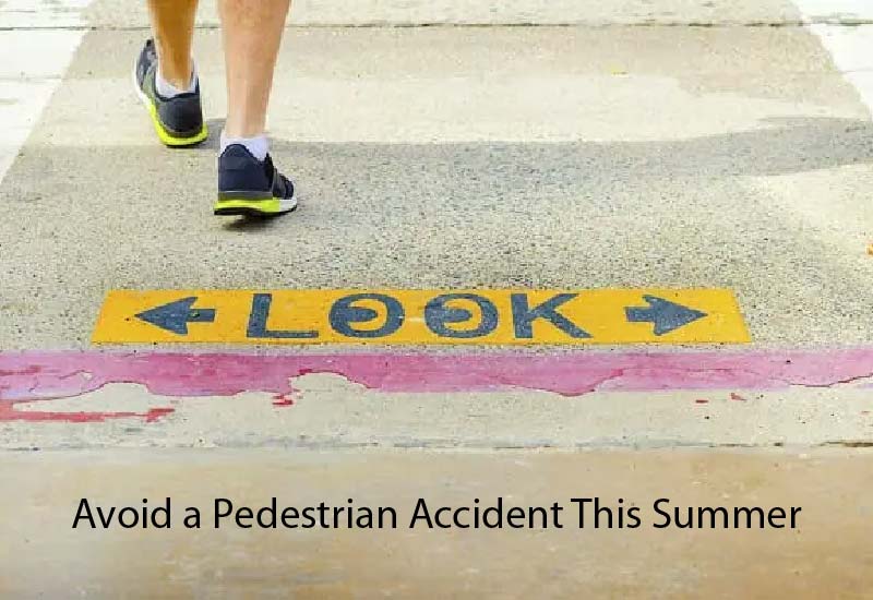 6 Ways To Avoid a Pedestrian Accident This Summer