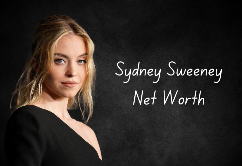 Sydney Sweeney Net Worth